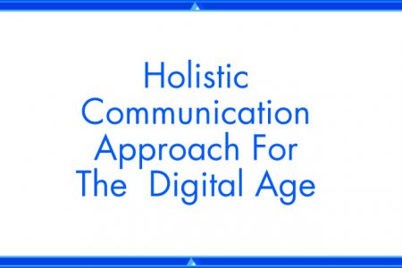 Holistic Communication Approach for Digital Age